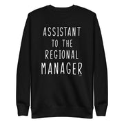 Assistant To The Regional Manager Unisex Premium Sweatshirt