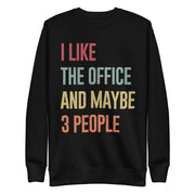 I Like The Office - Unisex Premium Sweatshirt