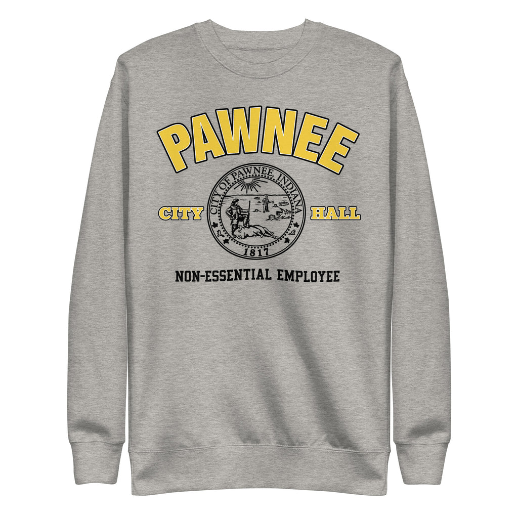 Pawnee Non-Essential Employee - Unisex Sweatshirt