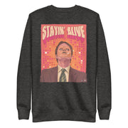Stayin Alive Unisex Premium Sweatshirt
