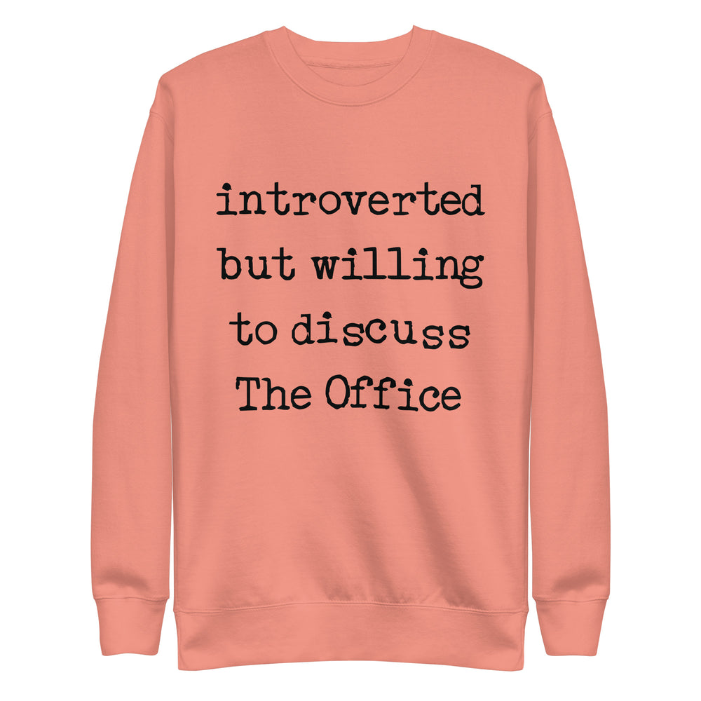 Willing To Discuss The Office - Unisex Premium Sweatshirt