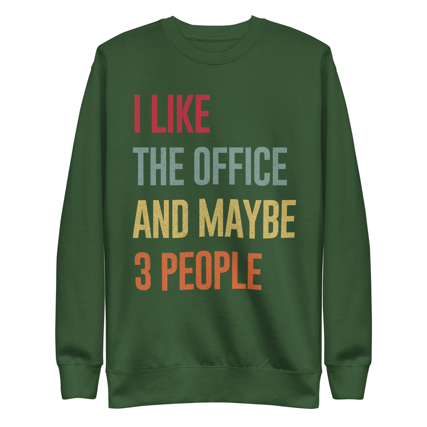 I Like The Office - Unisex Premium Sweatshirt