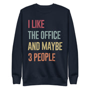 I Like The Office - Unisex Premium Sweatshirt