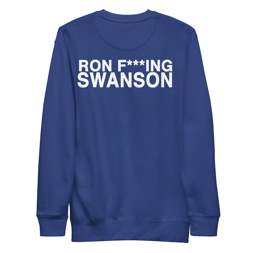 Ron F***ing Swanson - Unisex Sweatshirt