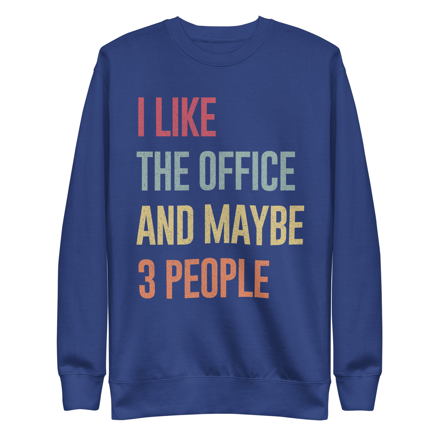 I Like The Office - Unisex Premium Sweatshirt