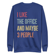 I Like The Office - Unisex Premium Sweatshirt