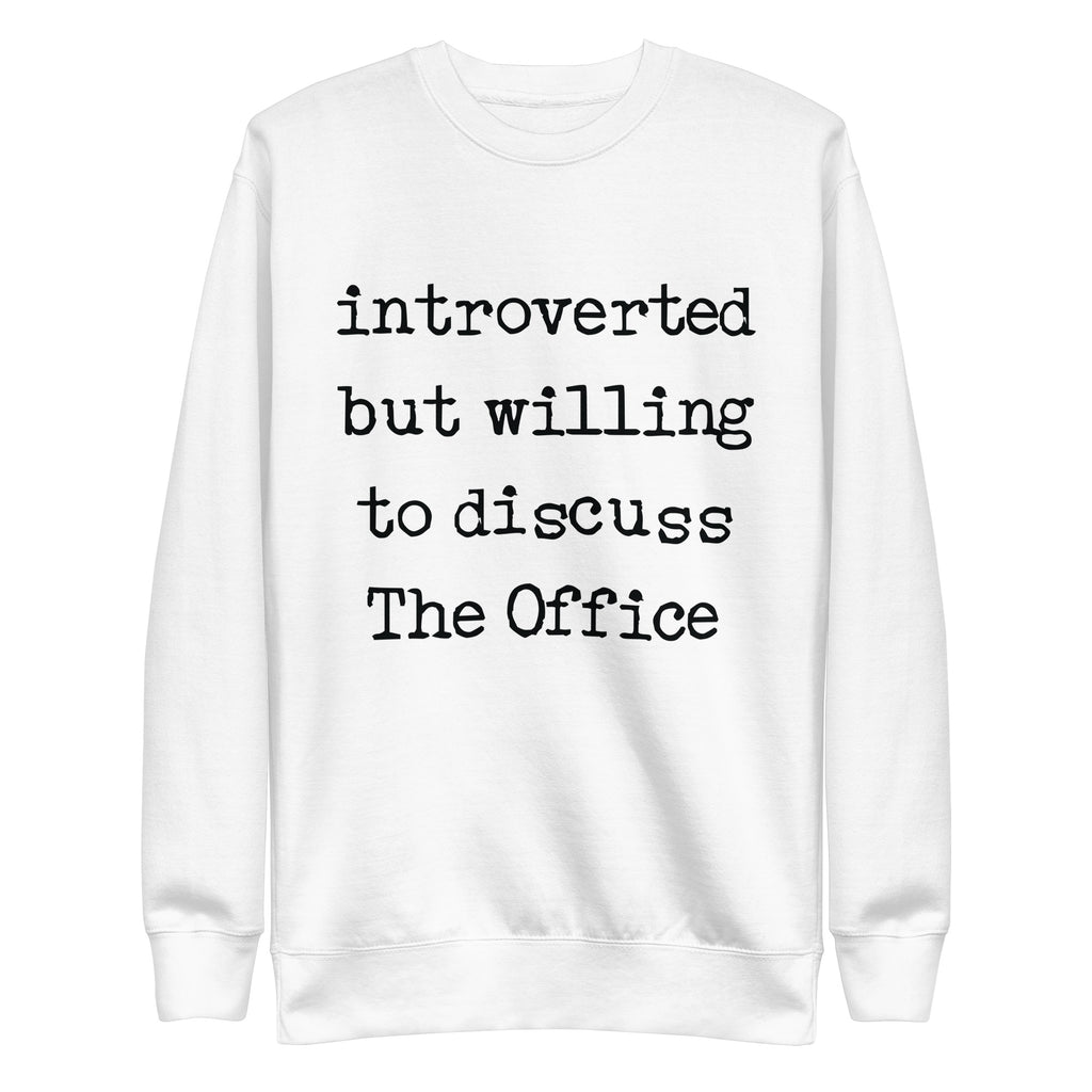 Willing To Discuss The Office - Unisex Premium Sweatshirt