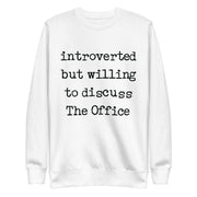 Willing To Discuss The Office - Unisex Premium Sweatshirt