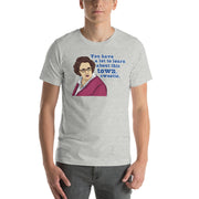 You Have A Lot To Learn Sweetie T-Shirt