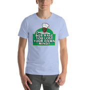 Chef Boy Have You Lost? - T-Shirt