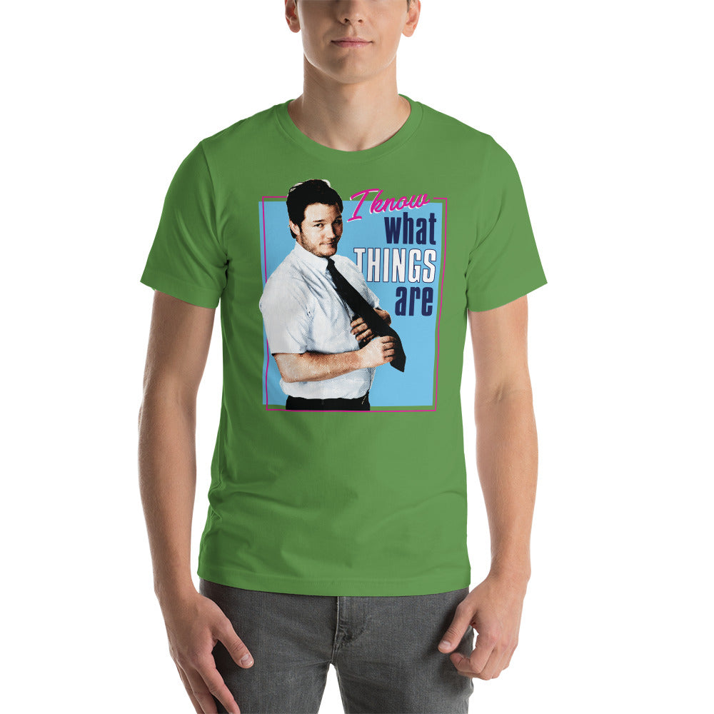 I Know What Things Are - T-Shirt