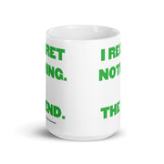I Regret Nothing - Coffee Mug