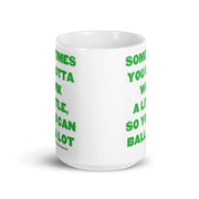 Work A Little To Ball A Lot - Coffee Mug
