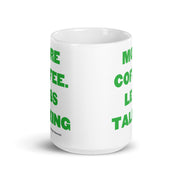 More Coffee, Less Talking - Coffee Mug