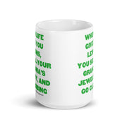 When Life Gives You Lemons... - Coffee Mug