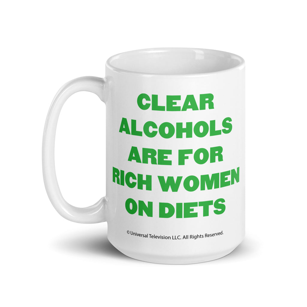 Clear Alcohols Are For Rich Women - Coffee Mug