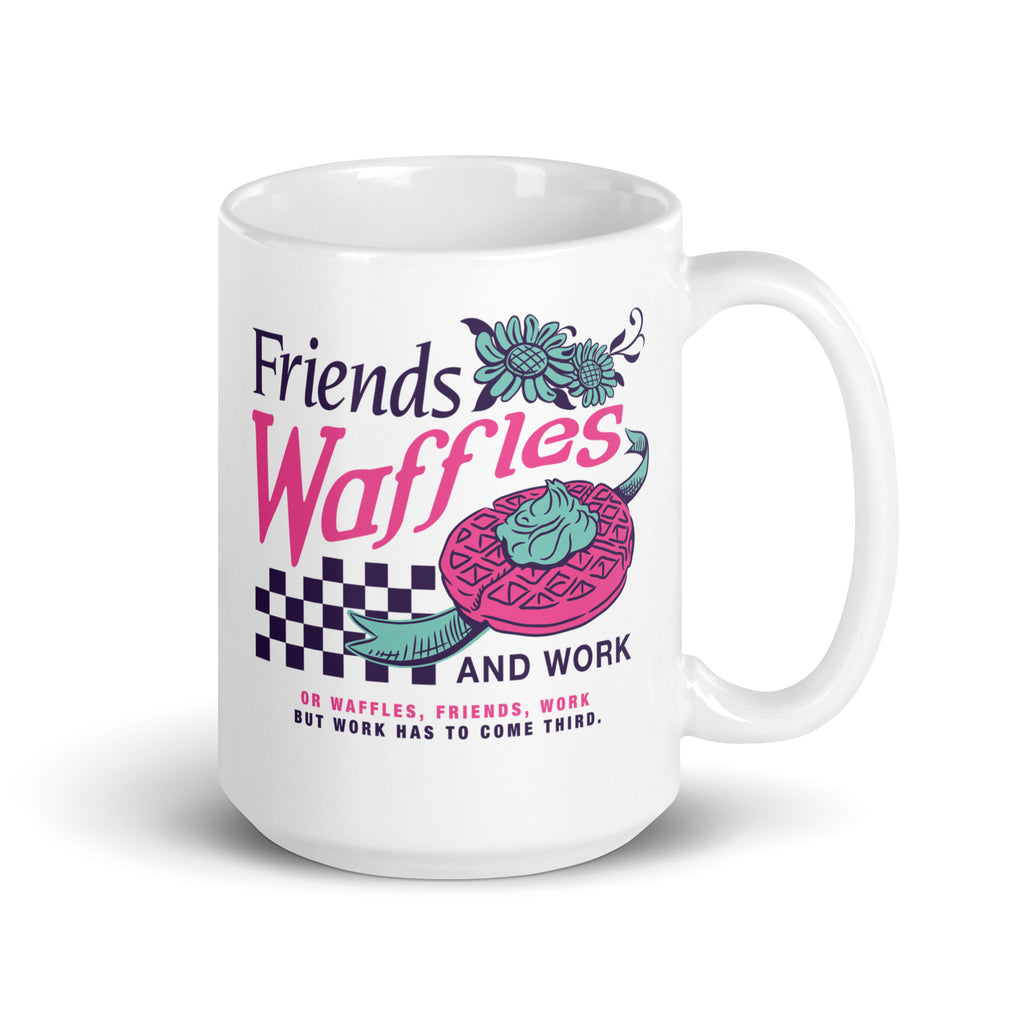Friends, Waffles, and Work - Coffee Mug