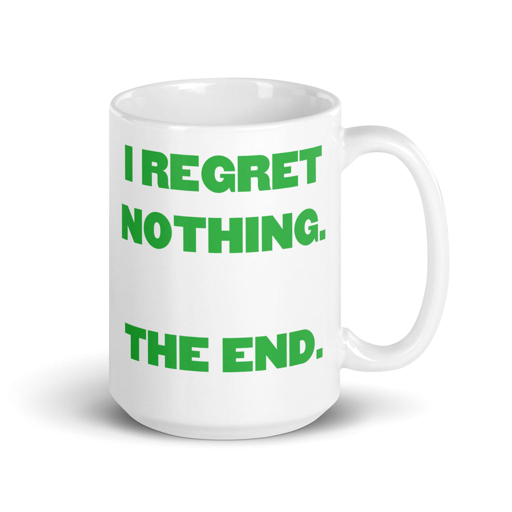I Regret Nothing - Coffee Mug