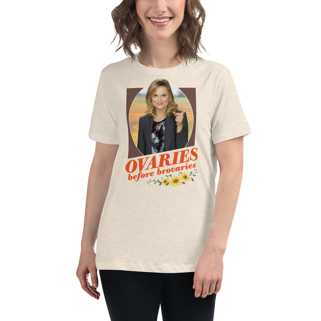 Ovaries Before Brovaries - Women's T-Shirt