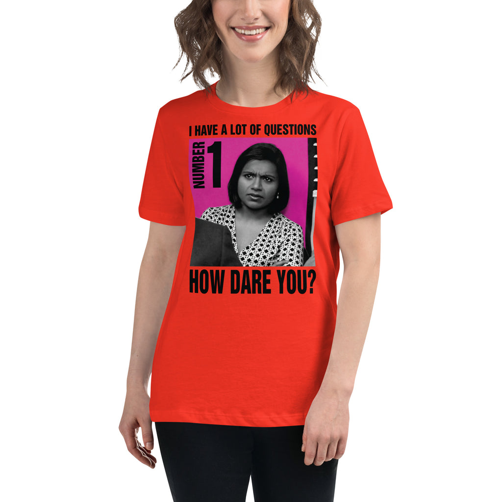 How Dare You? Women's Relaxed T-Shirt